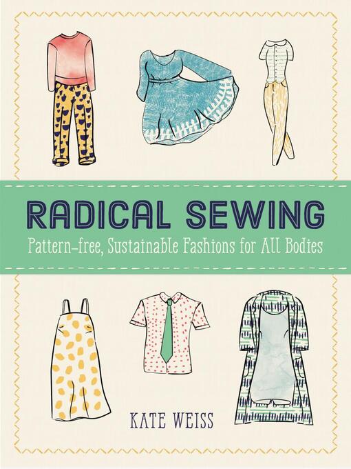 Title details for Radical Sewing by Kate Weiss - Wait list